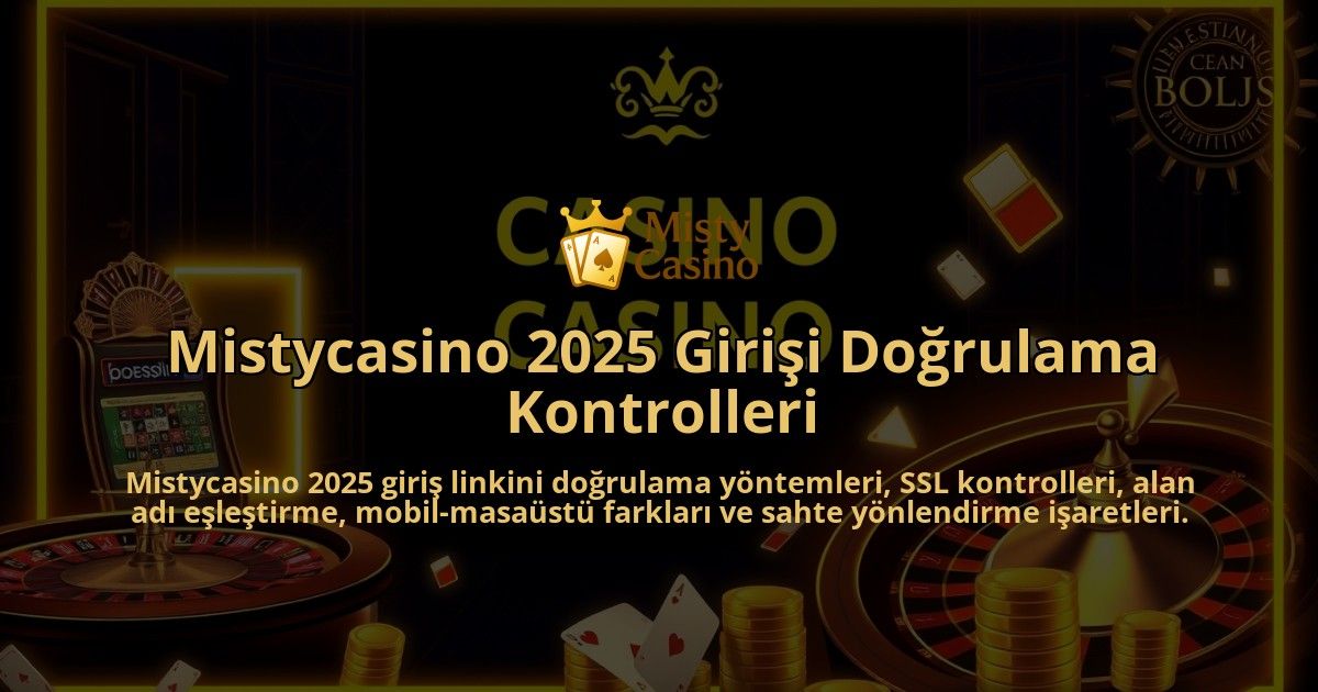 Mistycasino-2025-Girisi-Dogrulama-Kontrolleri-overlay-1786686659.jpg