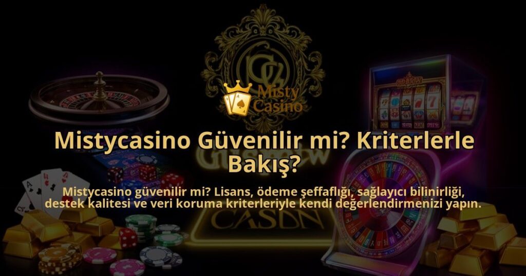 Mistycasino-Guvenilir-mi-Kriterlerle-Bakis-overlay-1786613803.jpg