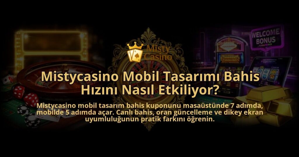 Mistycasino-Mobil-Tasarimi-Bahis-Hizini-Nasil-Etkiliyor-overlay-1786525958.jpg