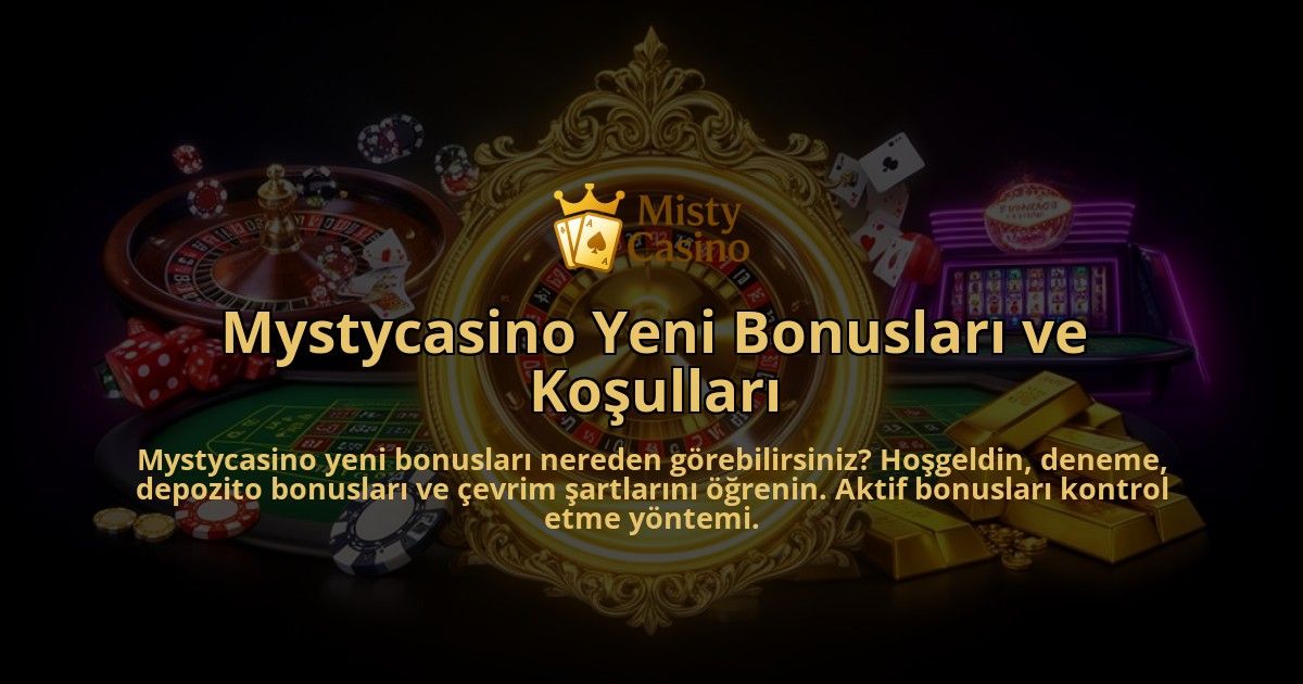 Mystycasino-Yeni-Bonuslari-ve-Kosullari-overlay-1786614570.jpg