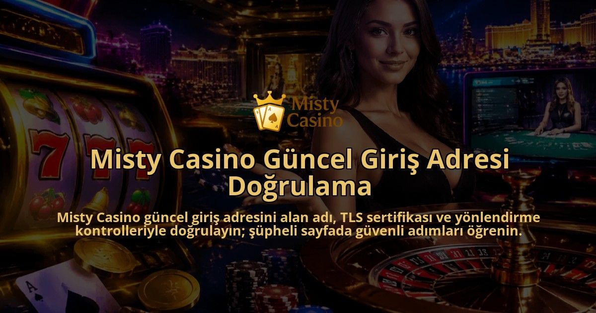 Misty-Casino-Guncel-Giris-Adresi-Dogrulama-overlay-1788727748.jpg